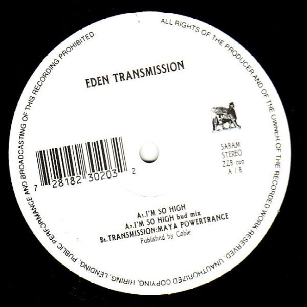 Eden Transmission : I'm So High (12")