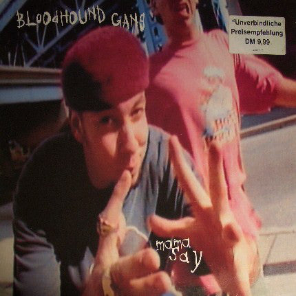 Bloodhound Gang : Mama Say (12")