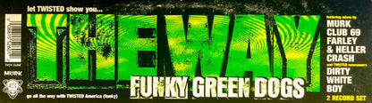 Funky Green Dogs : The Way (2x12")