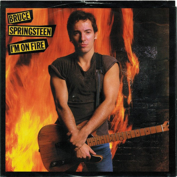 Bruce Springsteen : I'm On Fire (7", Single, Styrene, Car)