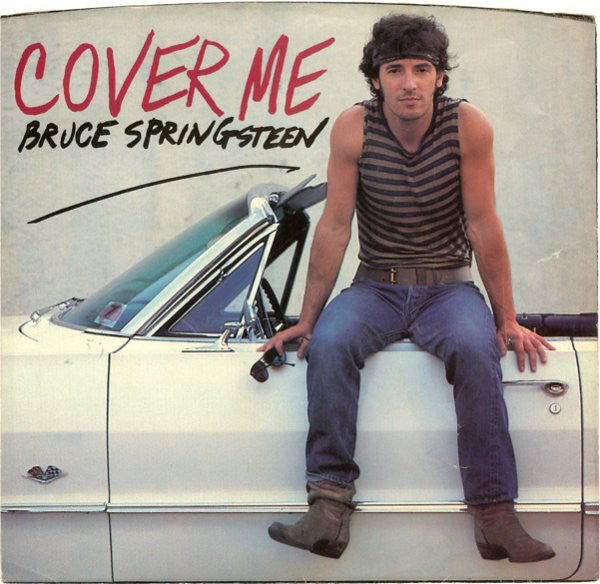 Bruce Springsteen : Cover Me (7", Single, Styrene, Pit)