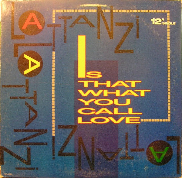 Lattanzi* : Is That What You Call Love (12", Single)
