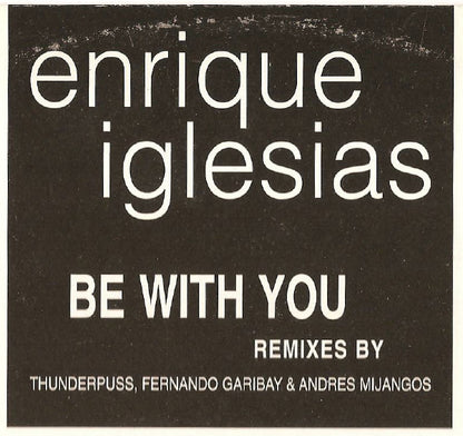 Enrique Iglesias : Be With You (Remixes) (12")