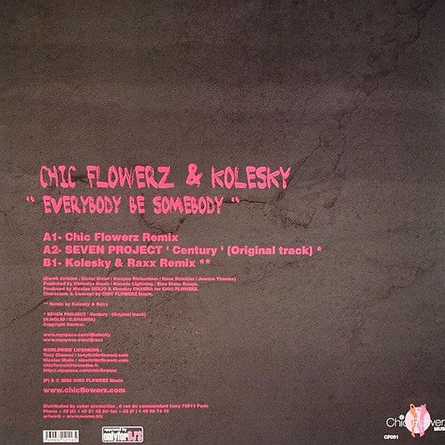 Chic Flowerz & DJ Kolesky : Everybody Be Somebody (12")