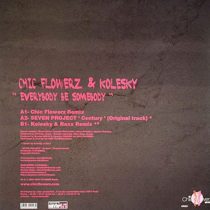 Chic Flowerz & DJ Kolesky : Everybody Be Somebody (12")