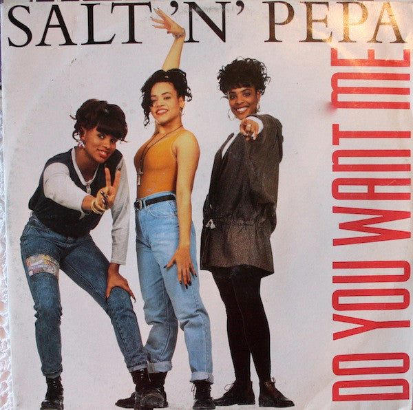 Salt 'N' Pepa : Do You Want Me (12", Maxi)