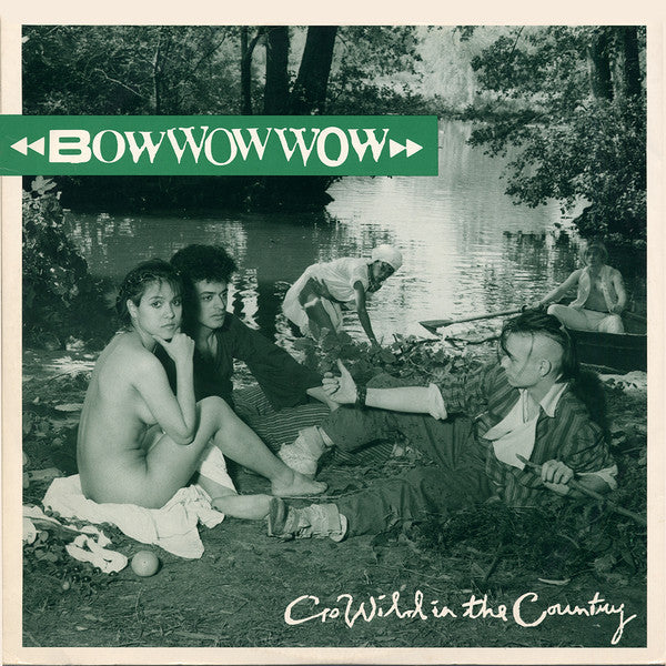 Bow Wow Wow : Go Wild In The Country (12", Single)