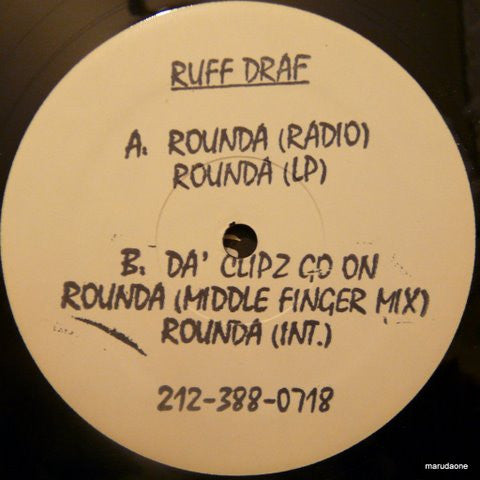 Ruff Draf : Rounda / Da' Clipz Go On / Rounda (Middle Finger Mix) (12")
