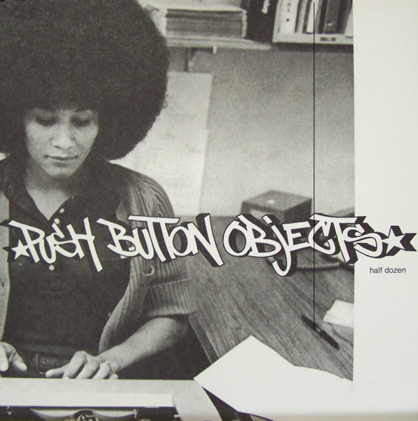 Push Button Objects : Half Dozen (12", EP)