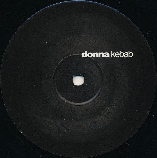 Unknown Artist : Donna Kebab (12", S/Sided, Unofficial)