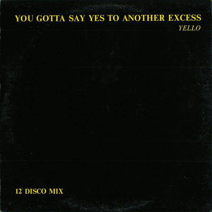 Yello : You Gotta Say Yes To Another Excess (12", Single)