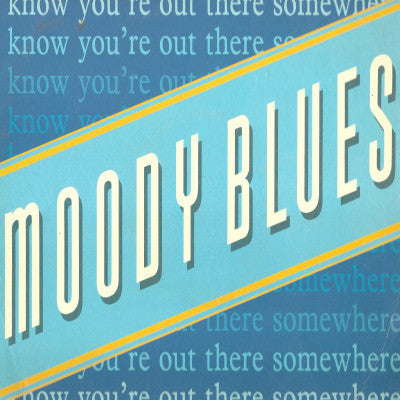 Moody Blues* : I Know You're Out There Somewhere (12")