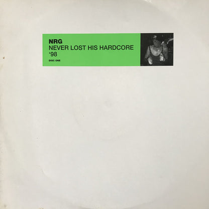 N.R.G. : Never Lost His Hardcore '98 (Disc One) (12")