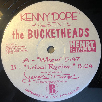 Kenny "Dope"* Presents The Bucketheads : Whew (12")