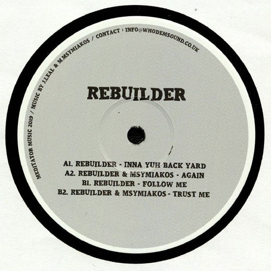 Rebuilder (3) : Inna Yuh Back Yard (12", EP)