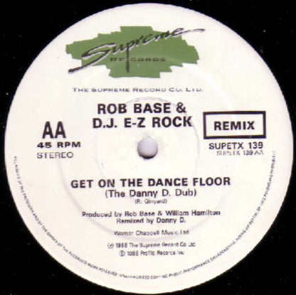 Rob Base & D.J. E-Z Rock* : Get On The Dance Floor (The Danny D. Remix) (12")