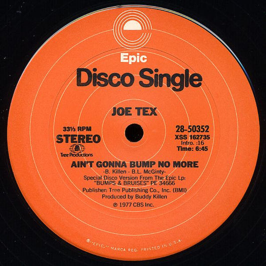 Joe Tex : Ain't Gonna Bump No More / Be Cool (Willie Is Dancing With A Sissy) (12", Single)