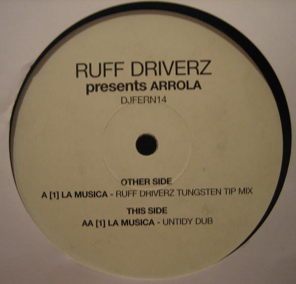 Ruff Driverz Presents Arrola : La Musica (2x12", Promo)
