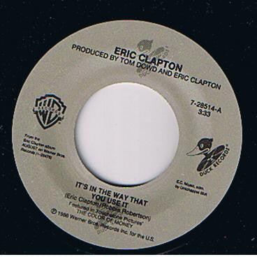 Eric Clapton : It's In The Way That You Use It (7", Single, Spe)