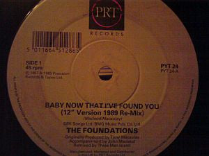 The Foundations : Baby Now That I've Found You 1989 Remix (12", Single)