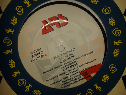 Black Diamond : Let Me Be (12")