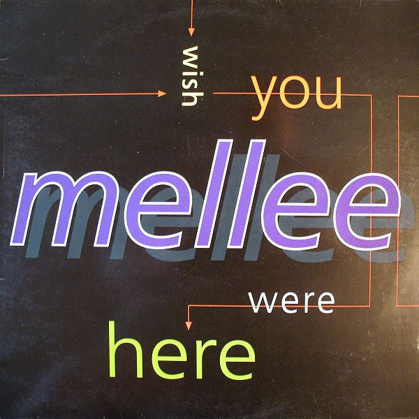 Mellee : Wish You Were Here (12")