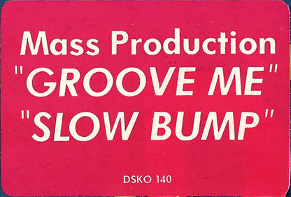 Mass Production : Groove Me / Slow Bump (12", Promo)
