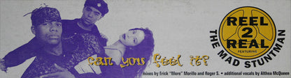 Reel 2 Real Featuring The Mad Stuntman : Can You Feel It? (12")