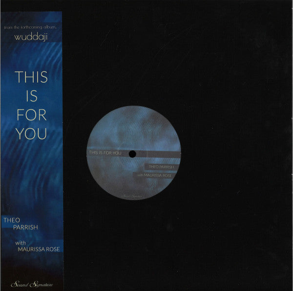 Theo Parrish With Maurissa Rose : This Is For You (12")