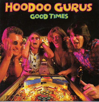 Hoodoo Gurus : Good Times / Heart Of Darkness (7")