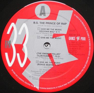 B.G. The Prince Of Rap : Give Me The Music (The Remixes) (12", Maxi)