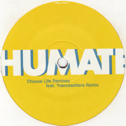 Humate : Choose Life (Remixes) (12")