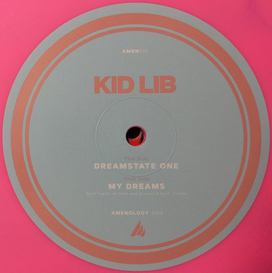 Kid Lib : My Dreams / Dreamstate One (12", Ltd, Pin)