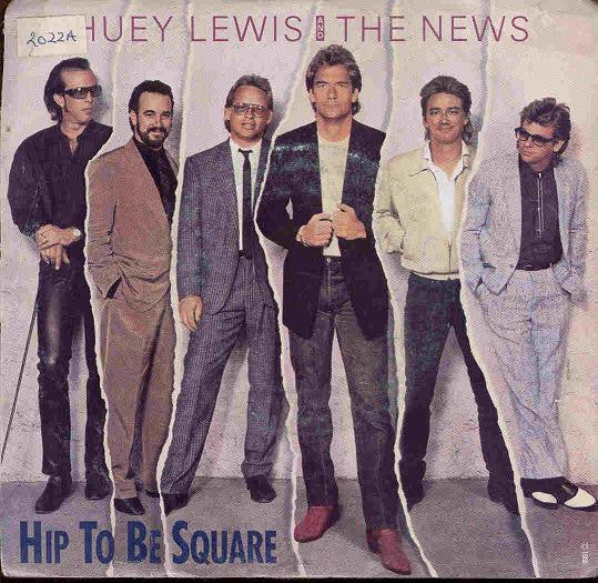 Huey Lewis And The News* : Hip To Be Square (7", Single, Styrene, Pit)
