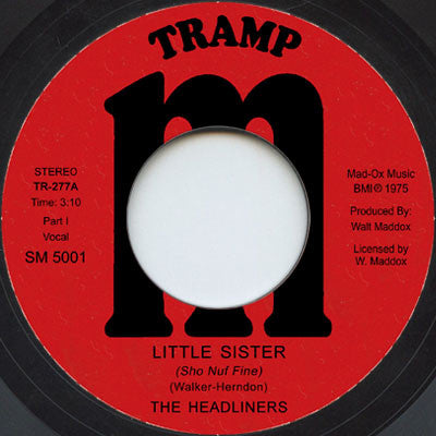 The Headliners (17) : Little Sister (Sho Nuf Fine) (7", Single, RE)