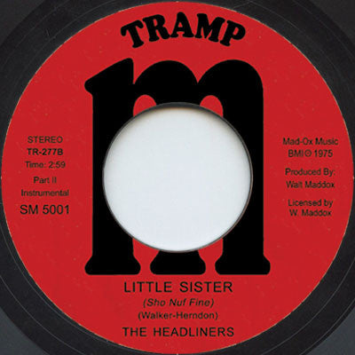 The Headliners (17) : Little Sister (Sho Nuf Fine) (7", Single, RE)