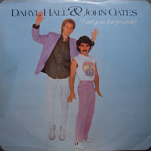 Daryl Hall & John Oates : I Can't Go For That (No Can Do) (12", Single)
