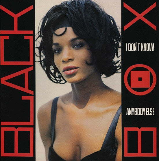 Black Box : I Don't Know Anybody Else (12")