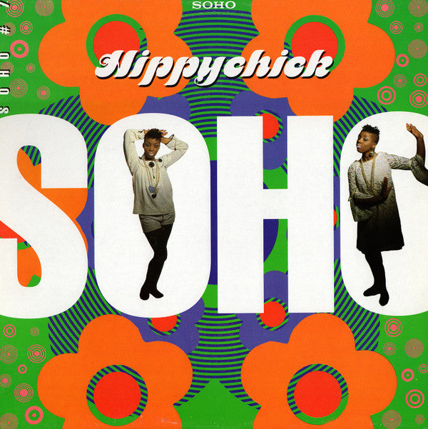 Soho (2) : Hippychick (12")