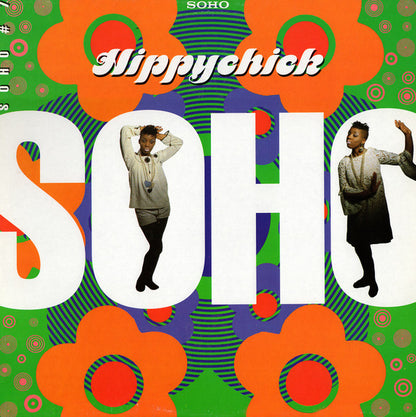 Soho (2) : Hippychick (12")