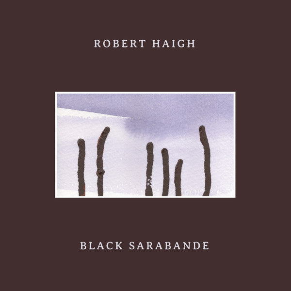 Robert Haigh : Black Sarabande (LP)