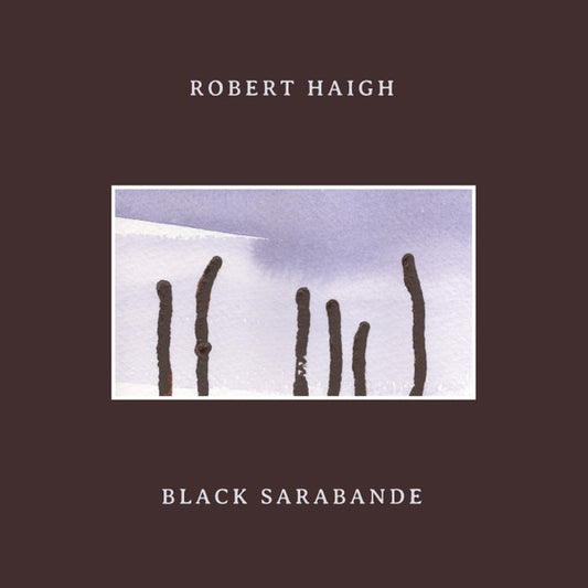 Robert Haigh : Black Sarabande (LP)