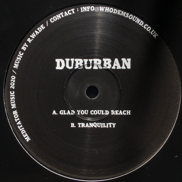 Duburban : Glad You Could Reach / Tranquility (10")