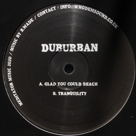 Duburban : Glad You Could Reach / Tranquility (10")