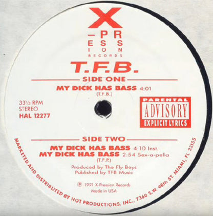 T.F.B : My Dick Has Bass (12")