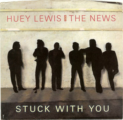Huey Lewis And The News* : Stuck With You (7", Single, Styrene, Pit)