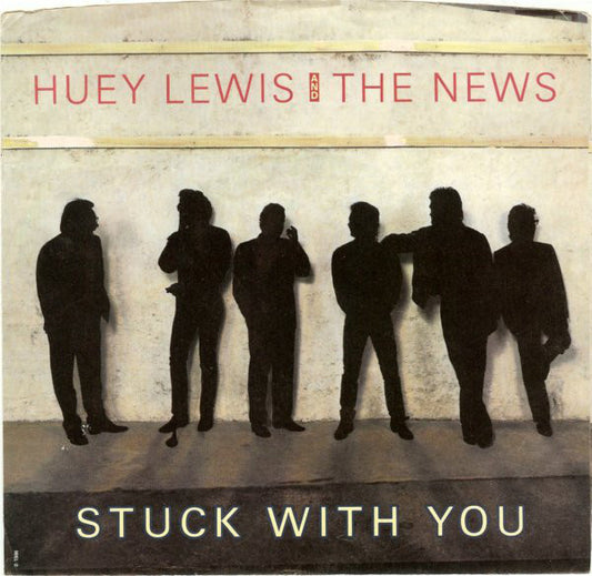 Huey Lewis And The News* : Stuck With You (7", Single, Styrene, Pit)