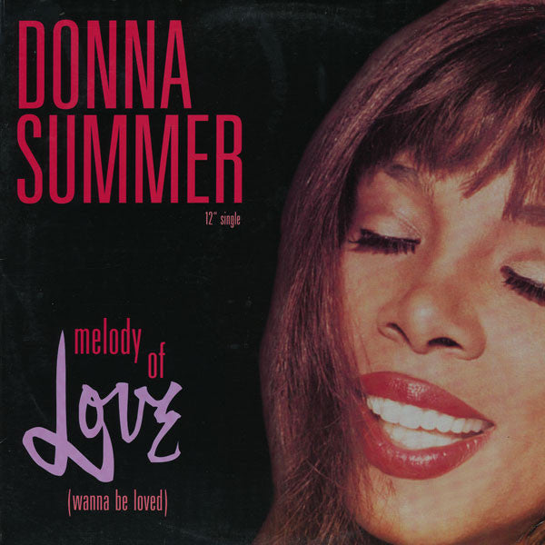 Donna Summer : Melody Of Love (Wanna Be Loved) (12", Single)