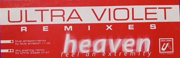 Ultra Violet : Heaven (Feel An Extremity) (Remixes) (12")