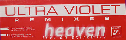 Ultra Violet : Heaven (Feel An Extremity) (Remixes) (12")